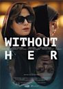 Without Her (2022 film)