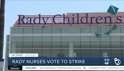 Nurses at Rady Children's Hospital vote to go on strike