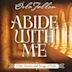 Abide With Me: Celtic Hymns and Songs of Faith