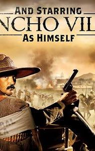 And Starring Pancho Villa as Himself