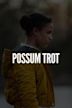 Possum Trot