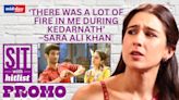 Sara Ali Khan takes a pause when asked about Sushant Singh Rajput | Sit With Hitlist promo