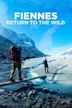 Fiennes: Return to the Wild