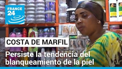 Costa de Marfil: a pesar de los riesgos para la salud, el blanqueamiento de la piel sigue en auge