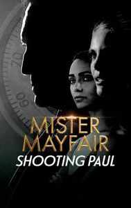 Mister Mayfair: Shooting Paul