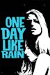 One Day Like Rain