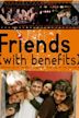 Friends (With Benefits)