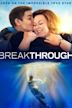 Breakthrough – Zurück ins Leben