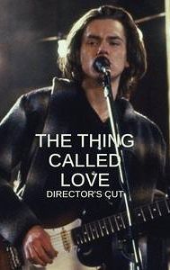 The Thing Called Love