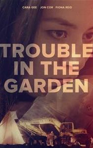 Trouble in the Garden