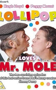 Lollipop Loves Mr Mole