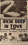 Skin Deep in Love