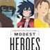 Modest Heroes