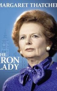 Margaret Thatcher: The Iron Lady