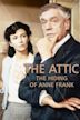 The Attic: The Hiding of Anne Frank