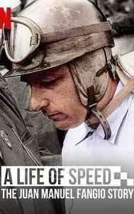 A Life of Speed: The Juan Manuel Fangio Story