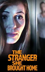 The Stranger She Brought Home