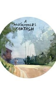 A Midsummer's Fantasia