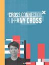 The Cross Connection With Tiffany Cross