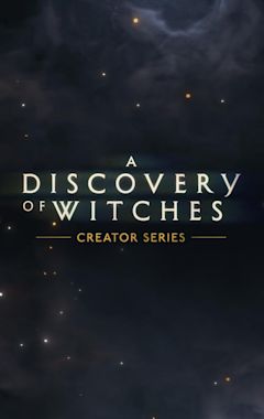 A Discovery of Witches: Creator Series