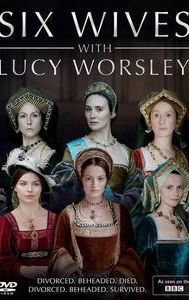 Six Wives with Lucy Worsley