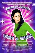 Sarah Silverman: Jesus Is Magic Movie Poster - IMP Awards