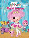 Lalaloopsy: Band Together