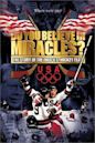 Do You Believe in Miracles? The Story of the 1980 U.S. Hockey Team