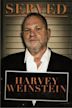 Served: Harvey Weinstein