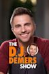 The D.J. Demers Show