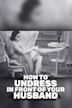 How to Undress in Front of Your Husband