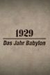 1929 - Das Jahr Babylon