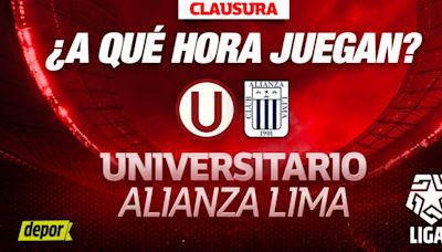 ¿A qué hora juegan Universitario vs Alianza Lima por el Torneo Clausura 2024?