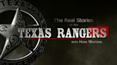 The Real Stories of the Texas Rangers