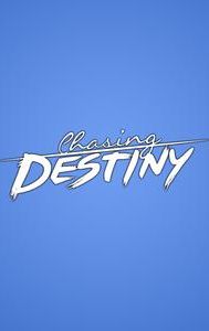 Chasing Destiny