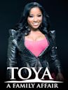 Toya: A Family Affair