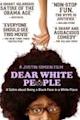 Dear White People