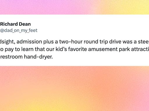 37 Too-True Tweets About Taking Kids To Theme Parks