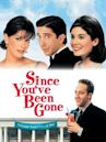 Since You've Been Gone (film)