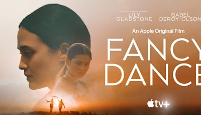 How to watch new Apple TV+ movie Fancy Dance, starring Lily Gladstone - 9to5Mac