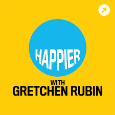 Happier Podcast with Gretchen Rubin