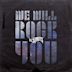 We Will Rock You