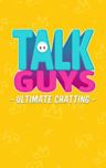Talk Guys