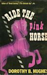 Ride the Pink Horse