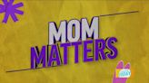 Mom Matters: Moms Need to Be Heard
