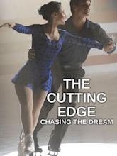 The Cutting Edge: Chasing the Dream