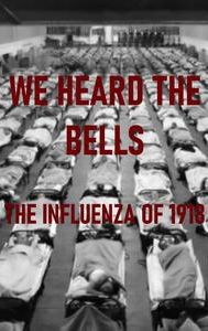 We Heard the Bells: The Influenza of 1918