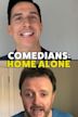 Comedians: Home Alone