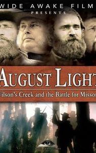 August Light: Wilson's Creek and the Battle for Missouri