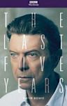 David Bowie: The Last Five Years